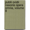 Publii Ovidii Nasonis Opera Omnia, Volume 8 door William Palmer