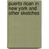 Puerto Rican In New York And Other Sketches