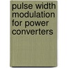 Pulse Width Modulation for Power Converters by Thomas A. Lipo