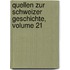 Quellen Zur Schweizer Geschichte, Volume 21