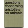 Questions Concerning Aristotle's on Animals door Albert the Great