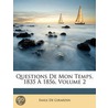 Questions de Mon Temps, 1835 1856, Volume 2 door Emile de Mme Girardin