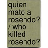 Quien mato a Rosendo? / Who Killed Rosendo? by Rodolfo Walsh