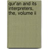 Qur'an And Its Interpreters, The, Volume Ii door Mahmoud M. Ayoub