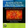Radiation Protection In Medical Radiography by Paula J. Visconti