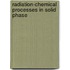 Radiation-Chemical Processes in Solid Phase