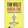 Radical Chic & Mau-Mauing the Flak Catchers door Tom Wolfe