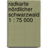 Radkarte Nördlicher Schwarzwald 1 : 75 000 door Onbekend