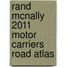 Rand Mcnally 2011 Motor Carriers Road Atlas door Rand McNally and Company