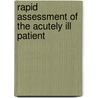 Rapid Assessment Of The Acutely Ill Patient by Sheila Adam