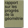 Rapport Sur Les Progrès De La Géométrie door Michel Chasles