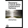 Rassegna Critica Della Letteratura Italiana door Anonymous Anonymous