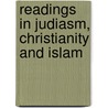 Readings in Judiasm, Christianity and Islam door John Corrigan