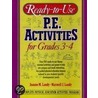 Ready-To-Use P.E. Activities for Grades 3-4 by Maxwell Landy