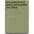 Real Options And Option-Embedded Securities