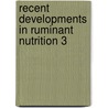Recent Developments in Ruminant Nutrition 3 door Onbekend