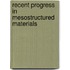 Recent Progress In Mesostructured Materials