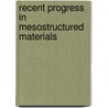 Recent Progress In Mesostructured Materials door Jo Avis