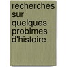 Recherches Sur Quelques Problmes D'Histoire door Fustel De Coulanges