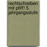 Rechtschreiben mit Pfiff! 5. Jahrgangsstufe door Rainer Langseder