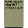 Rechtschreiben mit Pfiff! 7. Jahrgangsstufe by Rainer Langseder