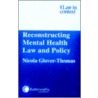 Reconstructing Mental Health Law And Policy door Nicola Glover-Thomas