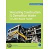 Recycling Construction And Demolition Waste door Greg Winkler
