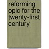 Reforming Opic For The Twenty-First Century door Theodore H. Moran