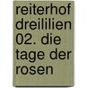 Reiterhof Dreililien 02. Die Tage der Rosen door Onbekend