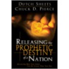 Releasing the Prophetic Destiny of a Nation by Dutch Sheets