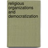 Religious Organizations and Democratization door Onbekend
