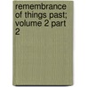 Remembrance of Things Past; Volume 2 Part 2 door Stephane Heuet