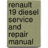 Renault 19 Diesel Service And Repair Manual