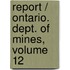 Report / Ontario. Dept. Of Mines, Volume 12