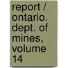 Report / Ontario. Dept. of Mines, Volume 14 door Onbekend