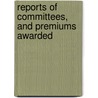 Reports Of Committees, And Premiums Awarded door Essex Agricultu