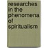 Researches in the Phenomena of Spiritualism