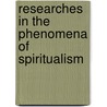 Researches in the Phenomena of Spiritualism door Sir William Crookes