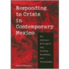 Responding To Crisis In Contemporary Mexico door Claire Brewster