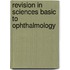 Revision In Sciences Basic To Ophthalmology
