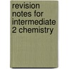 Revision Notes For Intermediate 2 Chemistry door James Melrose
