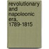 Revolutionary and Napoleonic Era, 1789-1815