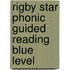 Rigby Star Phonic Guided Reading Blue Level