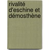 Rivalité D'Eschine Et Démosthène by Auguste Bougot