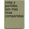 Rotas y Partidas, Son Mas Ricas Compartidas by Pablo Muttini