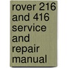 Rover 216 And 416 Service And Repair Manual by Mark Coombs