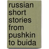 Russian Short Stories from Pushkin to Buida door Robert Chandler