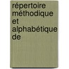 Répertoire Méthodique Et Alphabétique De door Victor Alexis Dsir Dalloz