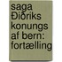 Saga Ðiðriks Konungs Af Bern: Fortælling