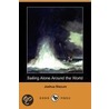 Sailing Alone Around The World (Dodo Press) by Captain Joshua Slocum